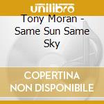 Tony Moran - Same Sun Same Sky cd