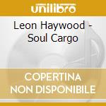 Leon Haywood - Soul Cargo cd