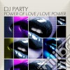 Dj Party: Power Of Love / Love Power / Various cd