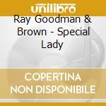 Ray Goodman & Brown - Special Lady cd