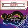 Moments (The) - With You / With You (Instrumental) cd
