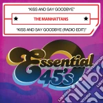 Manhattans (The) - Kiss And Say Goodbye cd