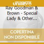 Ray Goodman & Brown - Special Lady & Other Favorites cd