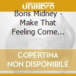 Boris Midney - Make That Feeling Come Again (Expanded Edition) cd musicale di Boris Midney