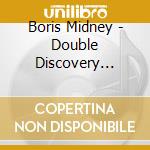 Boris Midney - Double Discovery (Expanded Edition) cd musicale di Boris Midney