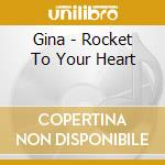 Gina - Rocket To Your Heart cd