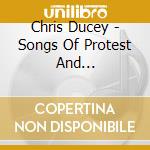Chris Ducey - Songs Of Protest And Anti-Protest cd