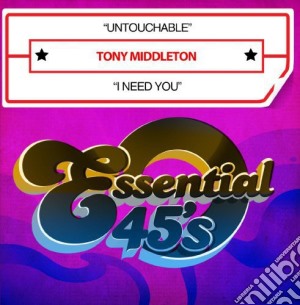 Tony Middleton - Untouchable / I Need You cd musicale di Tony Middleton