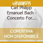 Carl Philipp Emanuel Bach - Concerto For Harpsichord & Strings C Min cd musicale di C.P.E. Bach