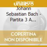 Johann Sebastian Bach - Partita 3 A Minor cd