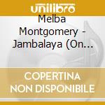 Melba Montgomery - Jambalaya (On The Bayou)
