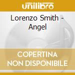 Lorenzo Smith - Angel cd musicale di Lorenzo Smith