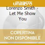 Lorenzo Smith - Let Me Show You cd