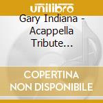Gary Indiana - Acappella Tribute Michael Jackson cd