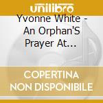 Yvonne White - An Orphan'S Prayer At Christmas Time cd