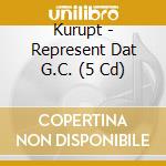 Kurupt - Represent Dat G.C. (5 Cd) cd