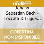 Johann Sebastian Bach - Toccata & Fugue In D Minor cd