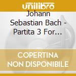 Johann Sebastian Bach - Partita 3 For Harpsichord In A Minor cd