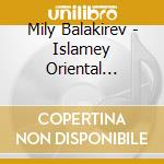 Mily Balakirev - Islamey Oriental Fantasy cd