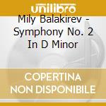 Mily Balakirev - Symphony No. 2 In D Minor cd