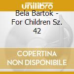 Bela Bartok - For Children Sz. 42 cd