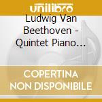 Ludwig Van Beethoven - Quintet Piano Oboe Clarinet French Horn & Bassoon cd