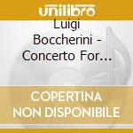 Luigi Boccherini - Concerto For Violoncello Orchestra 2 cd musicale di Luigi Boccherini