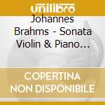 Johannes Brahms - Sonata Violin & Piano 3 cd