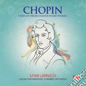 Fryderyk Chopin - Fantasy From Famous Piano Works cd musicale di Fryderyk Chopin
