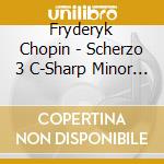 Fryderyk Chopin - Scherzo 3 C-Sharp Minor Op 39 cd