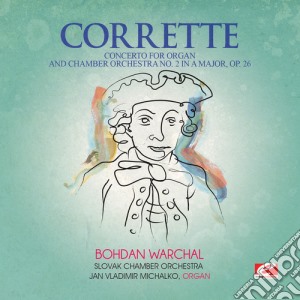 Michel Corrette - Concerto For Organ & Chamber Orch 2 In G Major cd musicale di Michel Corrette