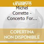 Michel Corrette - Concerto For Organ & Chamber Orch 5 In F Major cd musicale di Michel Corrette