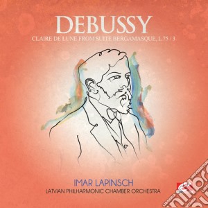 Claude Debussy - Claire De Lune From Suite Bergamasque cd musicale di Debussy