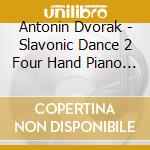 Antonin Dvorak - Slavonic Dance 2 Four Hand Piano E Min 46 (Dumka) cd