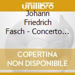 Johann Friedrich Fasch - Concerto Guitar & Orch D Min cd musicale di Fasch