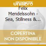 Felix Mendelssohn - Sea, Stillness & Happy Sailing Overt cd