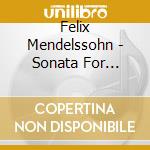 Felix Mendelssohn - Sonata For Violin & Piano In F Minor cd