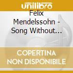 Felix Mendelssohn - Song Without Words In A Major Op 62 cd