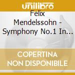 Felix Mendelssohn - Symphony No.1 In C Minor Op 11 cd