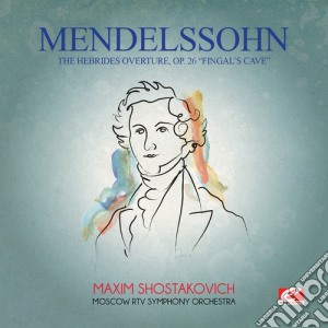 Felix Mendelssohn - Hebrides Overture Op 26 Fingal'S Cave cd musicale di Felix Mendelssohn