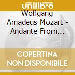 Wolfgang Amadeus Mozart - Andante From Concerto For Piano & Orchestra No. 21 cd