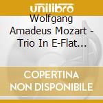 Wolfgang Amadeus Mozart - Trio In E-Flat Major K. 498 cd