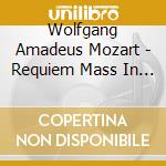 Wolfgang Amadeus Mozart - Requiem Mass In D Minor K. 626 cd