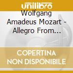 Wolfgang Amadeus Mozart - Allegro From Serenade No. 13 For Strings In G cd musicale di Wolfgang Amadeus Mozart