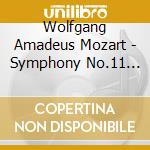 Wolfgang Amadeus Mozart - Symphony No.11 In D Major K. 84 cd musicale di Wolfgang Amadeus Mozart