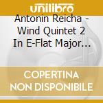 Antonin Reicha - Wind Quintet 2 In E-Flat Major 88 cd
