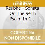 Reubke - Sonata On The 94Th Psalm In C Min cd