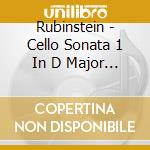 Rubinstein - Cello Sonata 1 In D Major 18 cd