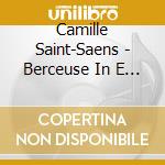 Camille Saint-Saens - Berceuse In E Major For Organ 105 cd