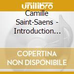 Camille Saint-Saens - Introduction Rondo Capriccioso In A Min 28 cd